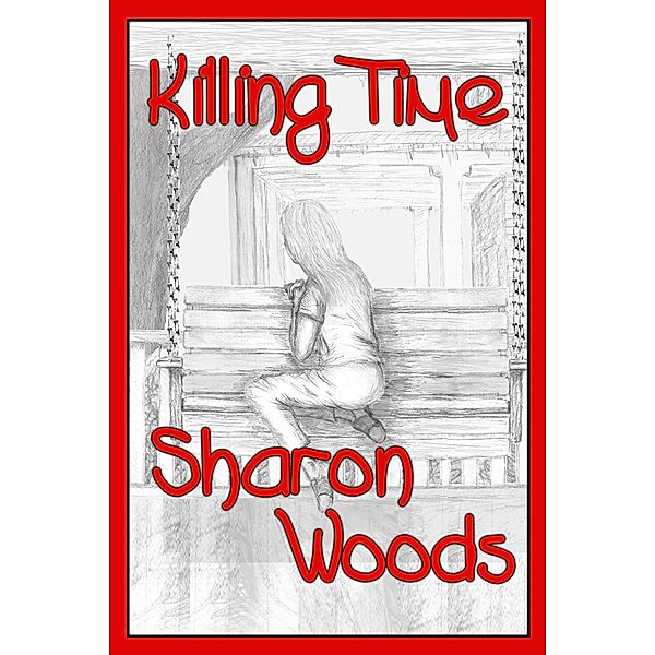 Killing Time, Sharon Woods