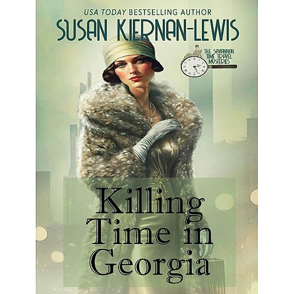 Killing time in Georgia (The Savannah Time Travel Mysteries, #1) / The Savannah Time Travel Mysteries, Susan Kiernan-Lewis