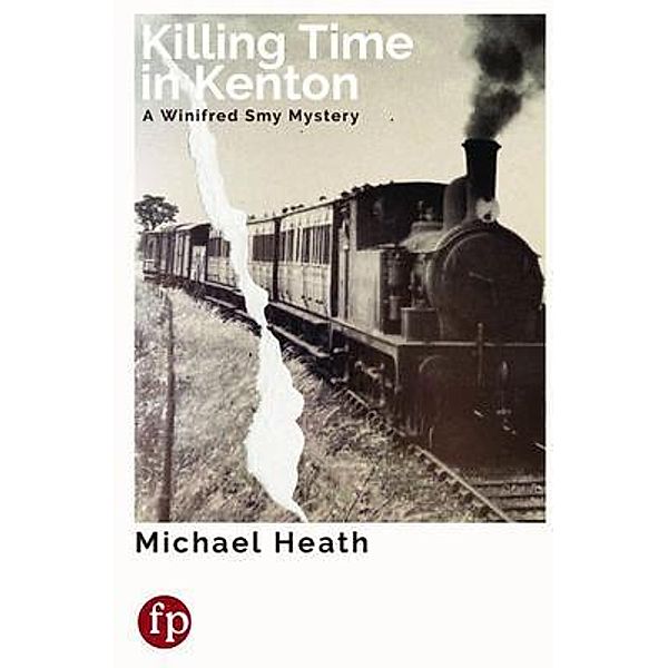 Killing Time in Kenton / Fara Press, Michael Heath