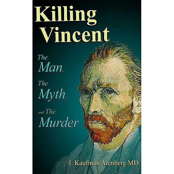 Killing Vincent, Irving Kaufman Arenberg