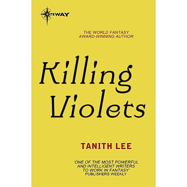 Killing Violets, Tanith Lee