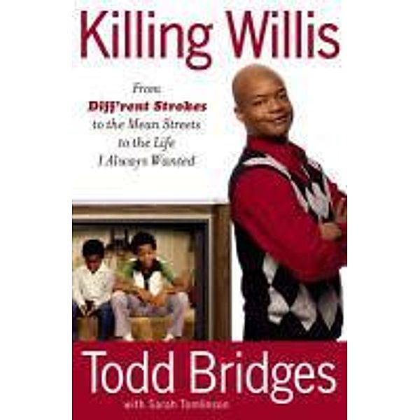 Killing Willis, Todd Bridges