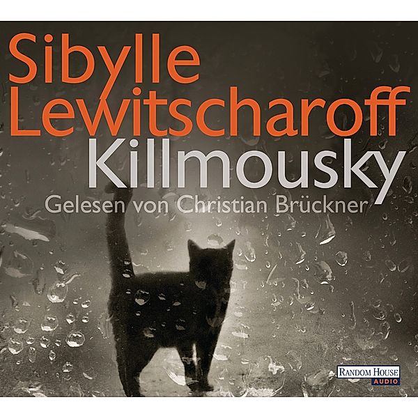 Killmousky, 5 Audio-CDs, Sibylle Lewitscharoff