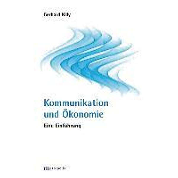 Killy, G: Kommunikation und Ökonomie, Gerhard Killy