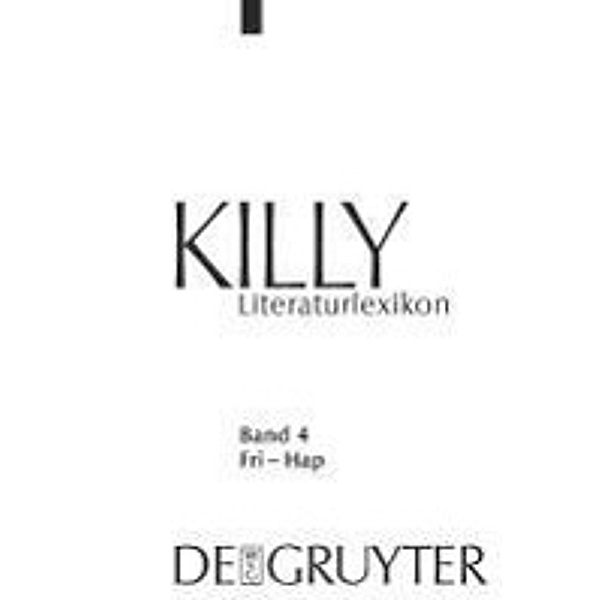 Killy,Literaturlexikon Band 4. Fri - Hap, Wilhelm Kühlmann
