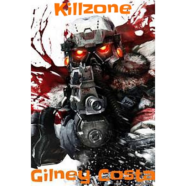 Killzone / Resumos Gamer Sem Spoilers, Gilney Gomes Costa