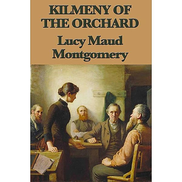 Kilmeny of the Orchard, Lucy Maud Montgomery