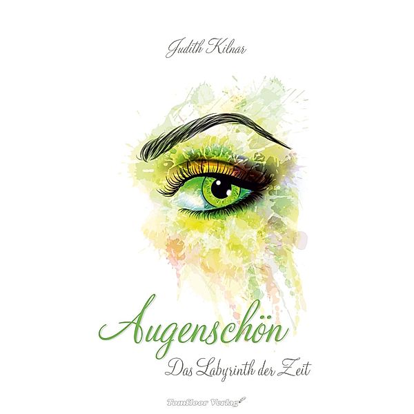 Kilnar, J: Augenschön 02 Das Labyrinth der Zeit, Judith Kilnar