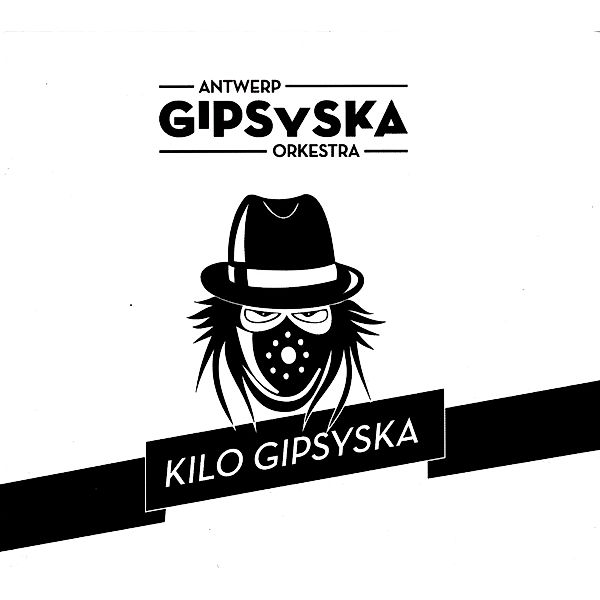 Kilo Gipsyska, Antwerp Gipsyska Orkestra