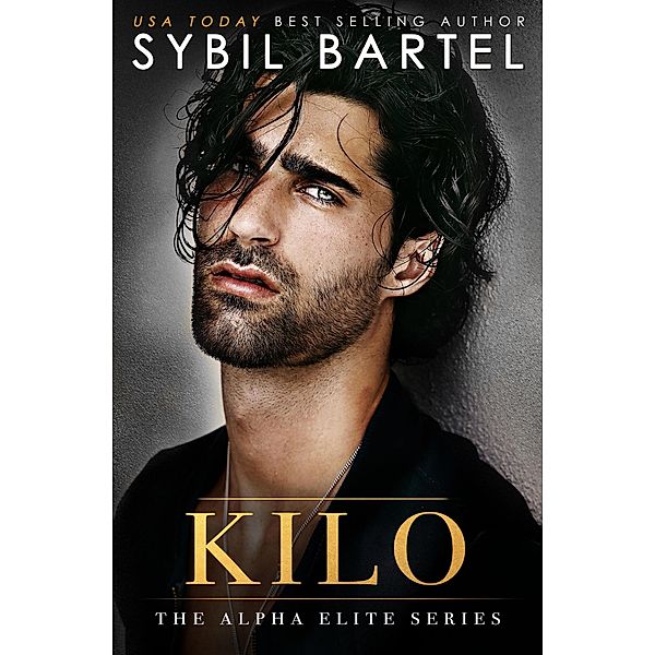 Kilo (The Alpha Elite Series, #9) / The Alpha Elite Series, Sybil Bartel