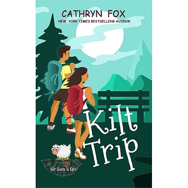 Kilt Trip (Hot Scots in Kilts, #2) / Hot Scots in Kilts, Cathryn Fox