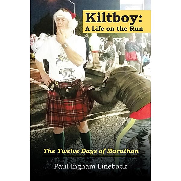 Kiltboy: a Life on the Run, Paul Ingham Lineback