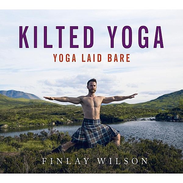 Kilted Yoga / Kilted Yoga, Finlay Wilson