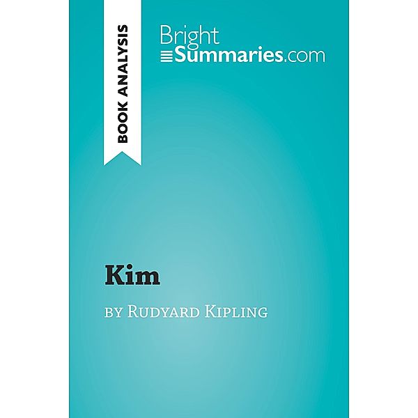 Kim by Rudyard Kipling (Book Analysis), Bright Summaries