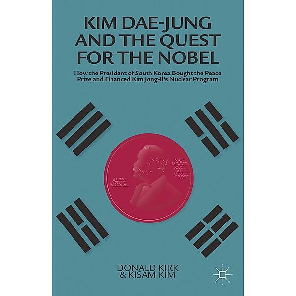 Kim Dae-jung and the Quest for the Nobel, K. Kim
