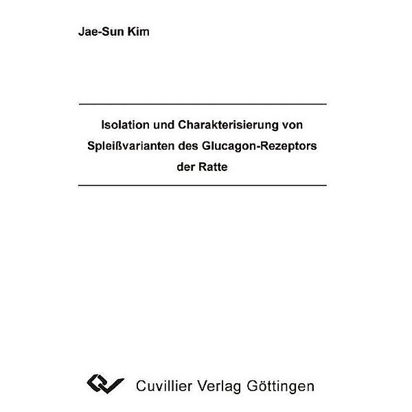 Kim, J: Isolation und Charaktersisierung von Spleißvarianten, Jae-Sun Kim