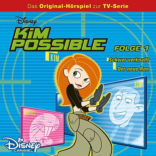 Kim Possible Hörspiel - 1 - 01: Schwer verknallt / Der neue Ron (Disney TV-Serie)