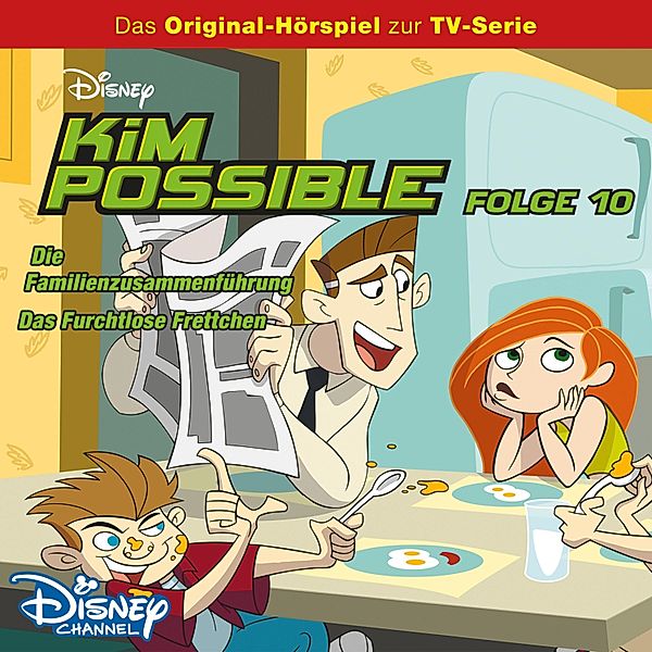 Kim Possible Hörspiel - 10 - 10: Die Familienzusammenführung / Das Furchtlose Frettchen (Disney TV-Serie)