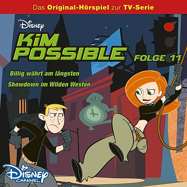 Kim Possible Hörspiel - 11 - 11: Billig währt am längsten / Showdown im Wilden Westen (Disney TV-Serie)