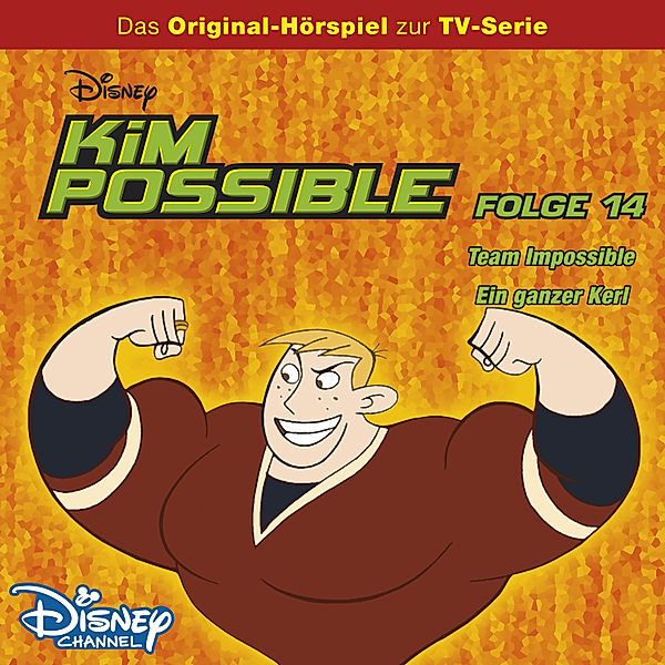 Kim Possible Hörspiel - 14 - Kim Possible Hörspiel - Folge 14: Team Impossible/Ein ganzer Kerl (Disney TV-Serie), Gabriele Bingenheimer