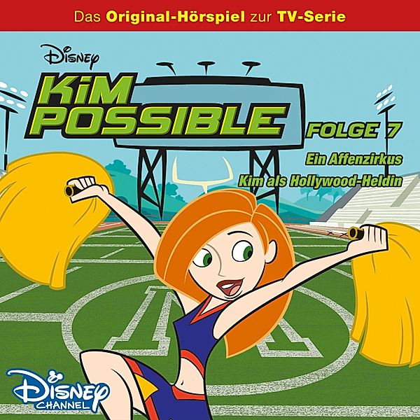 Kim Possible Hörspiel - 7 - 07: Ein Affenzirkus / Kim als Hollywood-Heldin (Hörspiel zur Disney TV-Serie)