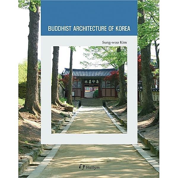 Kim, S: Buddhist Architecture of Korea, Sung-woo Kim