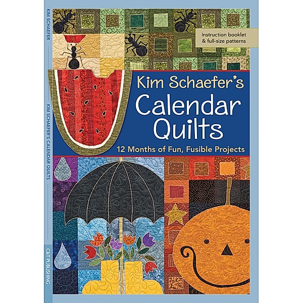 Kim Schaefer's Calendar Quilts, Kim Schaefer