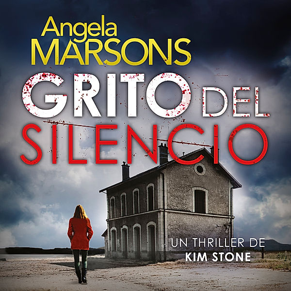 Kim Stone - 1 - Grito del silencio, Angela Marsons
