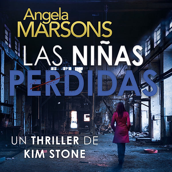 Kim Stone - 3 - Las niñas perdidas, Angela Marsons