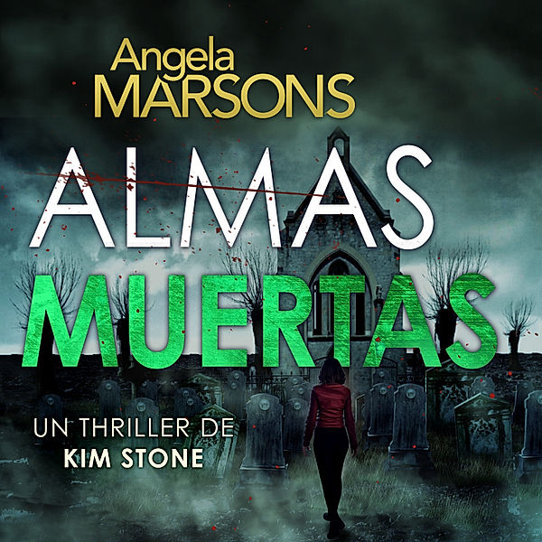 Kim Stone - 6 - Almas muertas, Angela Marsons