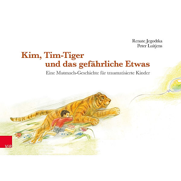 Kim, Tim-Tiger und das gefährliche Etwas, Renate Jegodtka, Peter Luitjens