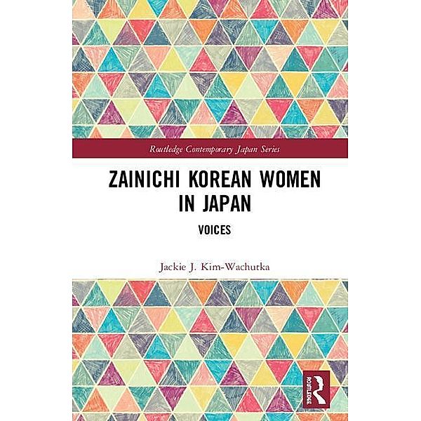 Kim-Wachutka, J: Zainichi Korean Women in Japan:, Jackie J. Kim-Wachutka