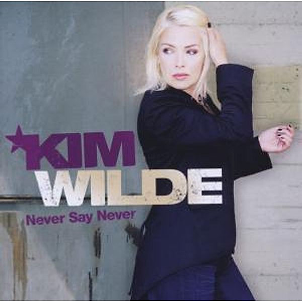 Kim Wilde - Never Say Never, CD + DVD, Kim Wilde
