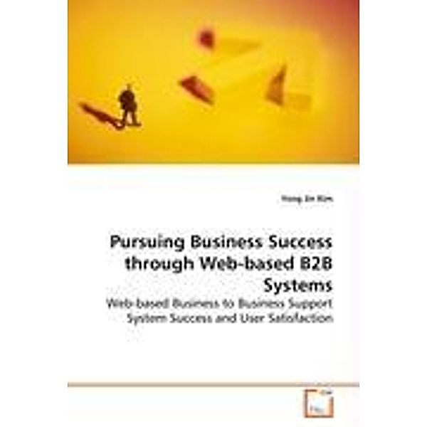 Kim, Y: Pursuing Business Success through Web-based B2B Syst, Yong Jin Kim