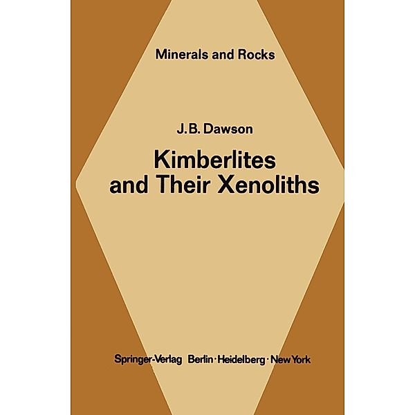 Kimberlites and Their Xenoliths / Minerals, Rocks and Mountains Bd.15, J. B. Dawson