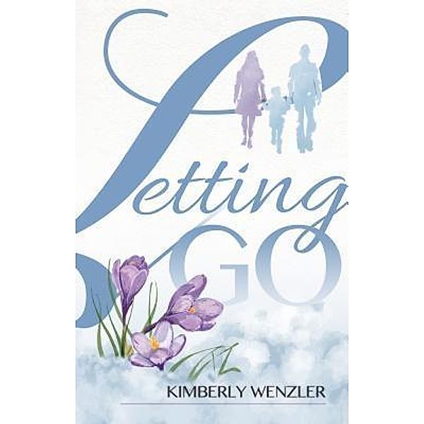 Kimberly Wenzler: Letting Go, Kimberly Wenzler