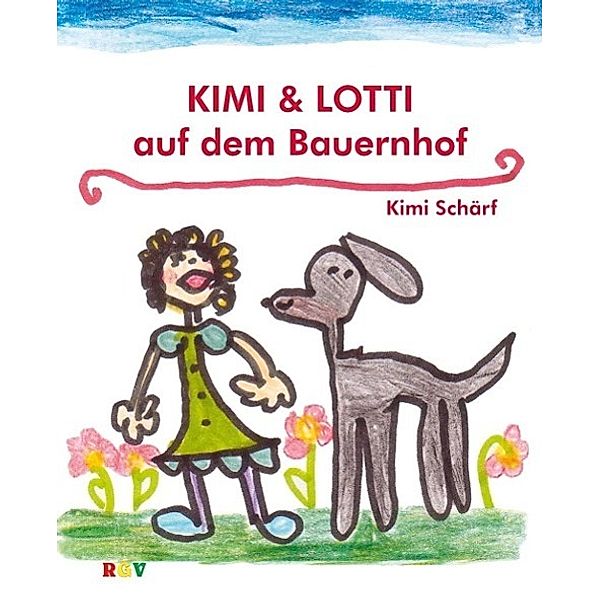 Kimi & Lotti auf dem Bauernhof, Amelie Kimimela Schärf