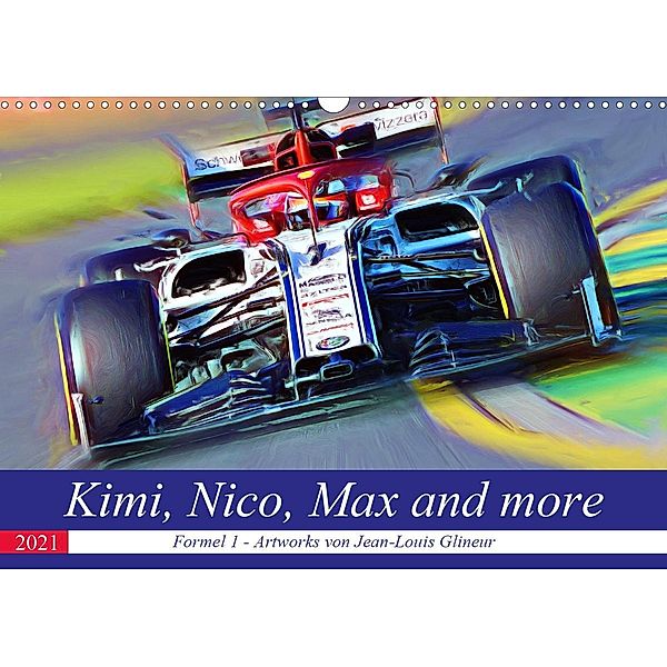 Kimi, Nico, Max and more (Wandkalender 2021 DIN A3 quer), Jean-Louis Glineur