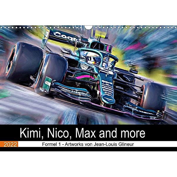 Kimi, Nico, Max and more (Wandkalender 2022 DIN A3 quer), Jean-Louis Glineur