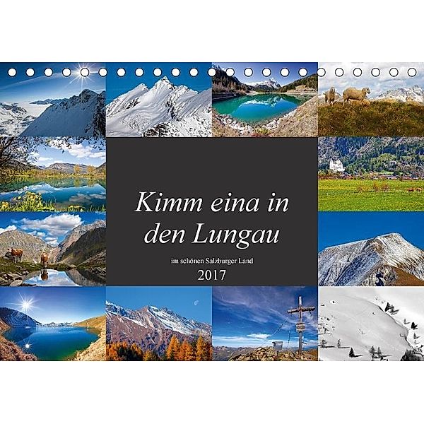 Kimm eina in den Lungau (Tischkalender 2017 DIN A5 quer), Christa Kramer