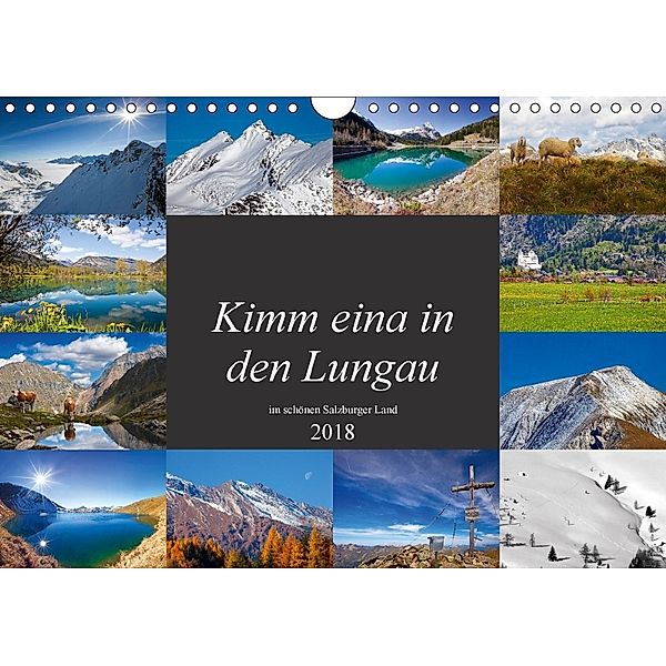 Kimm eina in den Lungau (Wandkalender 2018 DIN A4 quer) Dieser erfolgreiche Kalender wurde dieses Jahr mit gleichen Bild, Christa Kramer