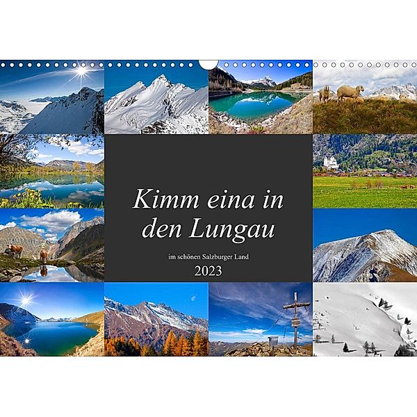 Kimm eina in den Lungau (Wandkalender 2023 DIN A3 quer), Christa Kramer