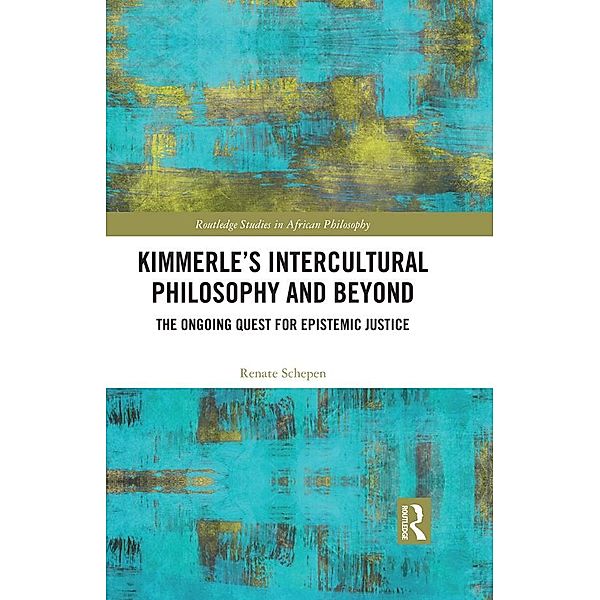 Kimmerle's Intercultural Philosophy and Beyond, Renate Schepen