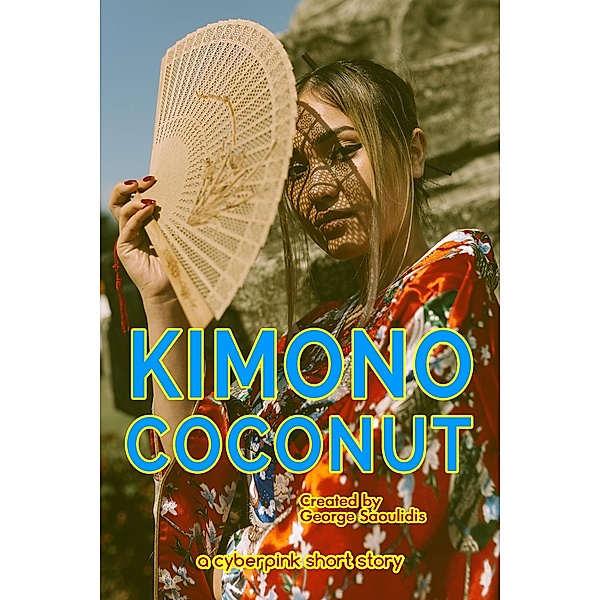 Kimono Coconut (Cyberpink) / Cyberpink, George Saoulidis