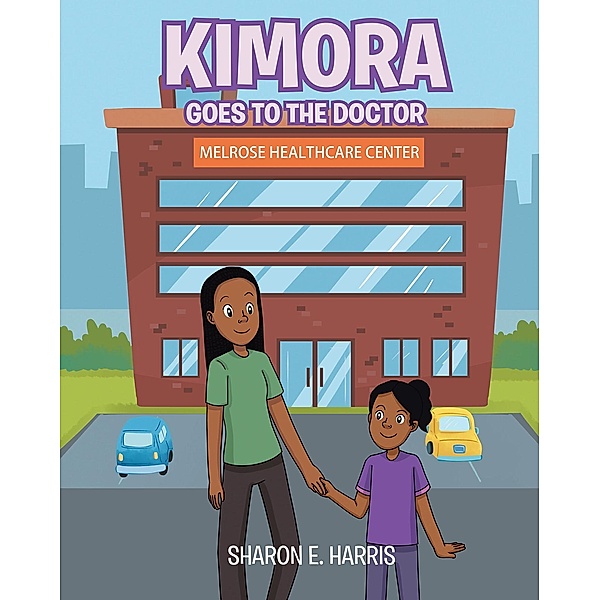 Kimora Goes to the Doctor, Sharon E. Harris