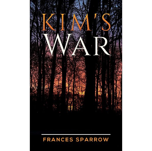 Kim's War / Austin Macauley Publishers, Frances Sparrow