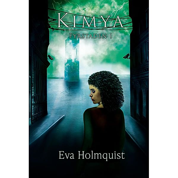Kimya (Fyrstaden, #1) / Fyrstaden, Eva Holmquist