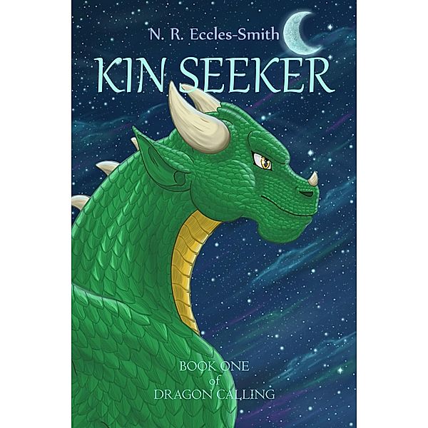 Kin Seeker, Book One of Dragon Calling, N. R. Eccles-Smith