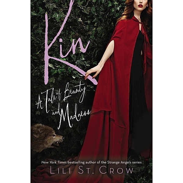 Kin / Tales of Beauty and Madness Bd.3, Lili St. Crow