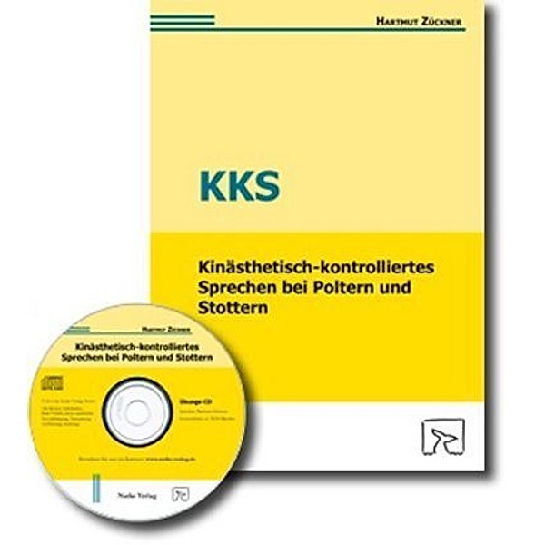 Kinästhetisch-kontrolliertes Sprechen (KKS) bei Poltern und Stottern, m. 1 Audio-CD, Hartmut Zückner
